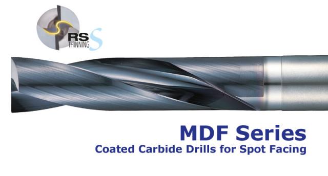 Tooling News: MDF Series - Coated Carbide Drills for Spot Facing