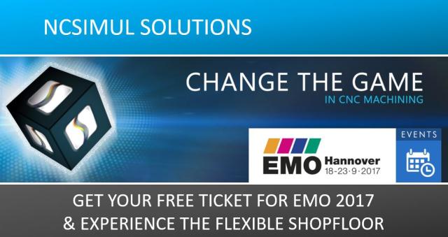 Get your free ticket for EMO 2017 and experience the digital and flexible Shopfloor with NCSIMUL