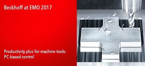 Beckhoff at EMO 2017 - Productivity plus for machine tools: PC-based control