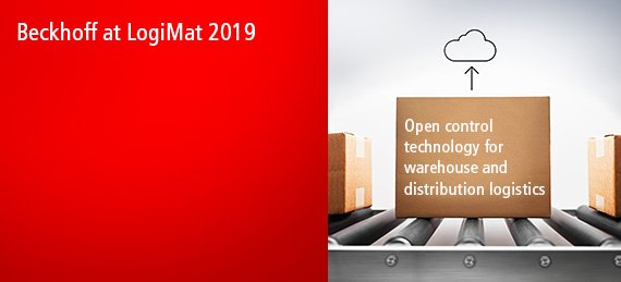 Beckhoff at LogiMat 2019 - Optimised intralogistics with open, PC-based control technology