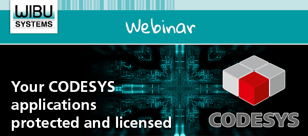 Register now for our webinar on 25 August: Your CODESYS applications protected and licensed